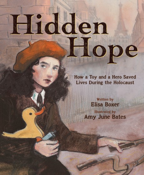 Cover image for Hidden Hope How a Toy and a Hero Saved Lives During the Holocaust