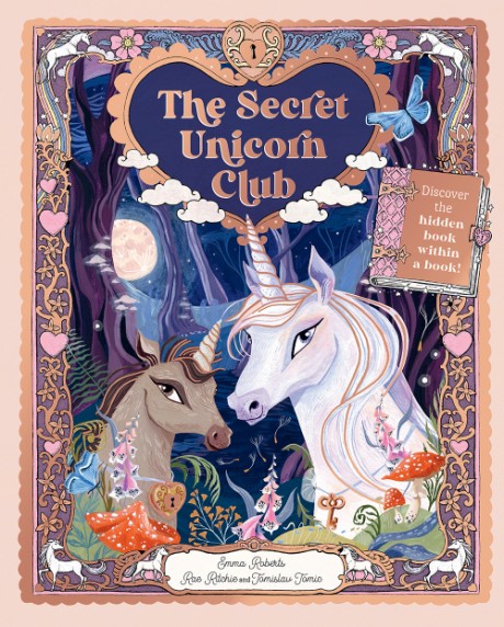 Cover image for Secret Unicorn Club Discover the Hidden Book Within a Book!