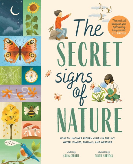 Cover image for Secret Signs of Nature How to Uncover Hidden Clues in the Sky, Water, Plants, Animals, and Weather