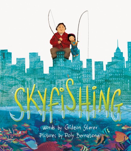 Cover image for Skyfishing (A Grand Tale with Grandpa)