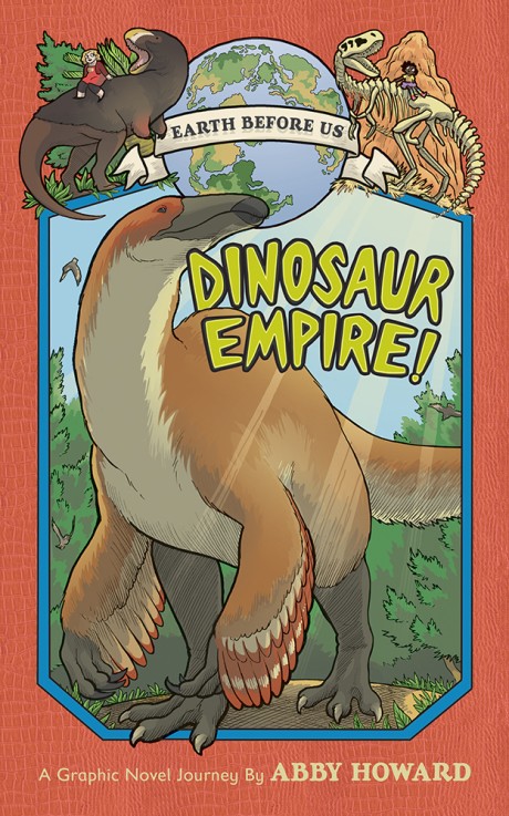 Cover image for Dinosaur Empire! (Earth Before Us #1) Journey through the Mesozoic Era