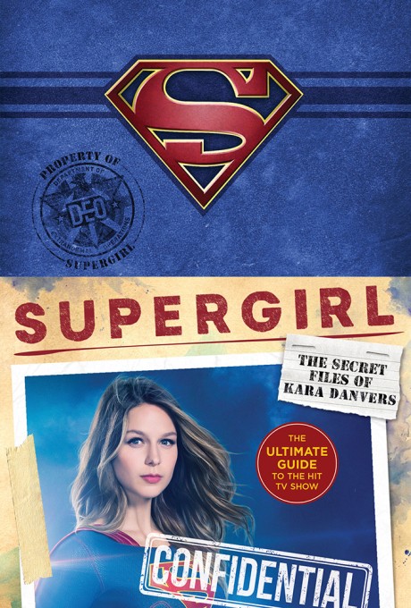 Cover image for Supergirl: The Secret Files of Kara Danvers The Ultimate Guide to the Hit TV Show