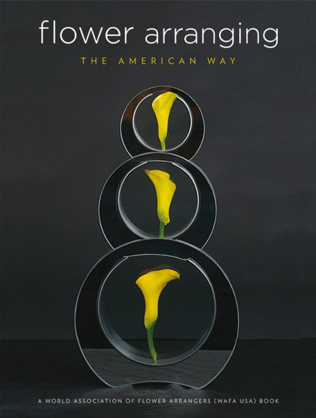 Cover image for Flower Arranging the American Way A World Association of Flower Arrangers Book