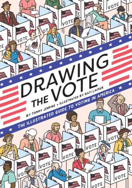 Cover image for Drawing the Vote An Illustrated Guide to Voting in America