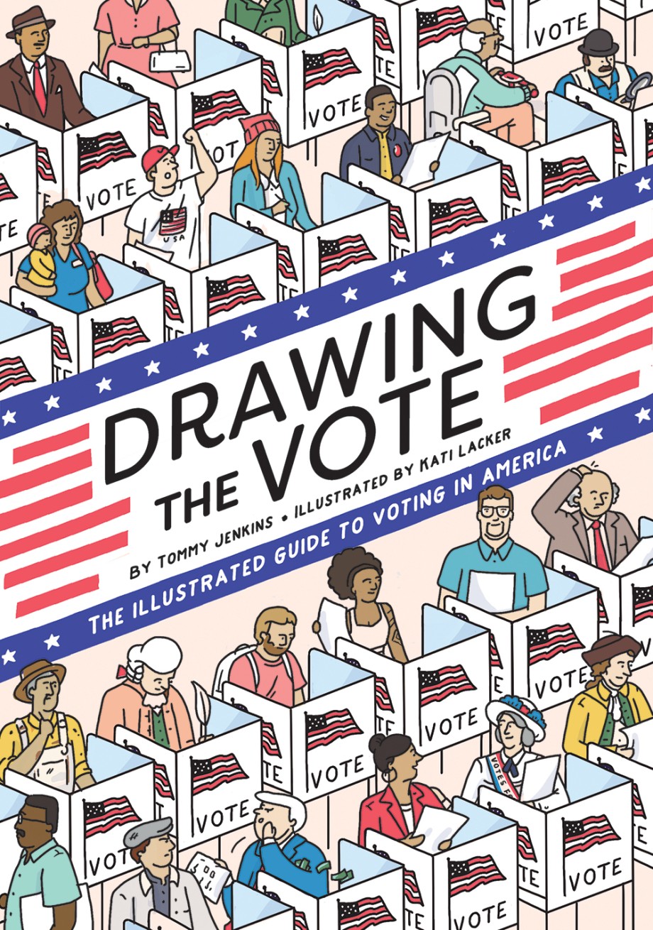 Drawing the Vote An Illustrated Guide to Voting in America