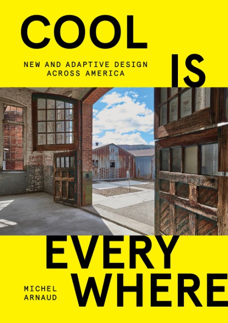 Cover image for Cool Is Everywhere New and Adaptive Design Across America