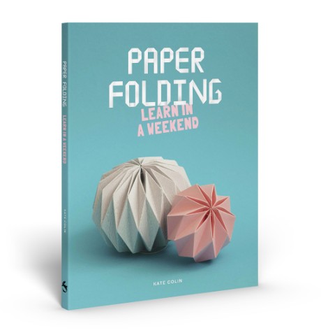 Cover image for Paper Folding Learn in a Weekend