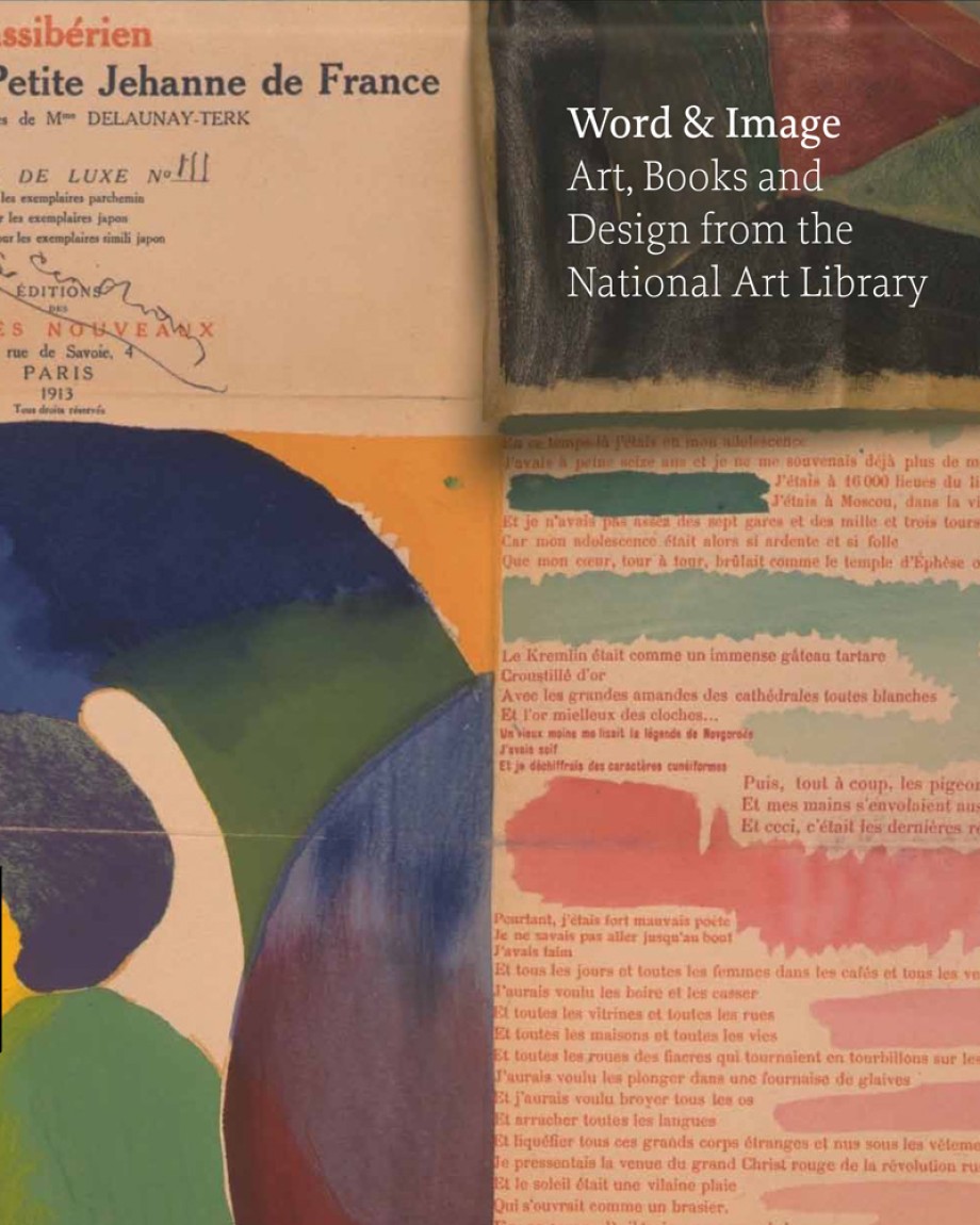 Word and Image Art, Books, and Design From The National  Art Library at the Victoria and Albert Museum