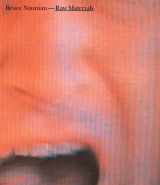 Bruce Nauman -- Raw Materials