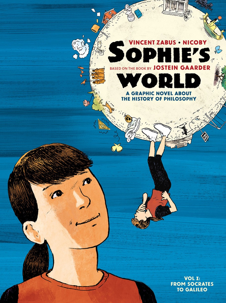 Cover for Sophie's World A Graphic Novel About the History of Philosophy Vol I: From Socrates to Galileo