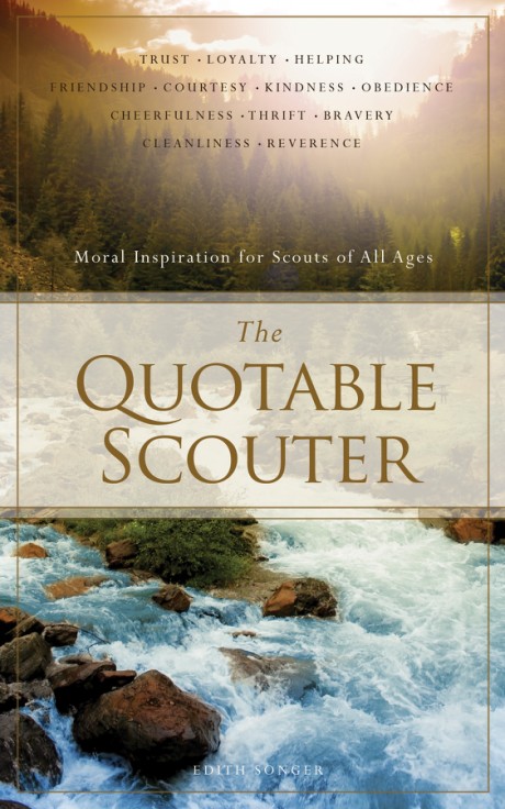 Cover image for Quotable Scouter Moral Inspiration for Scouts of All Ages