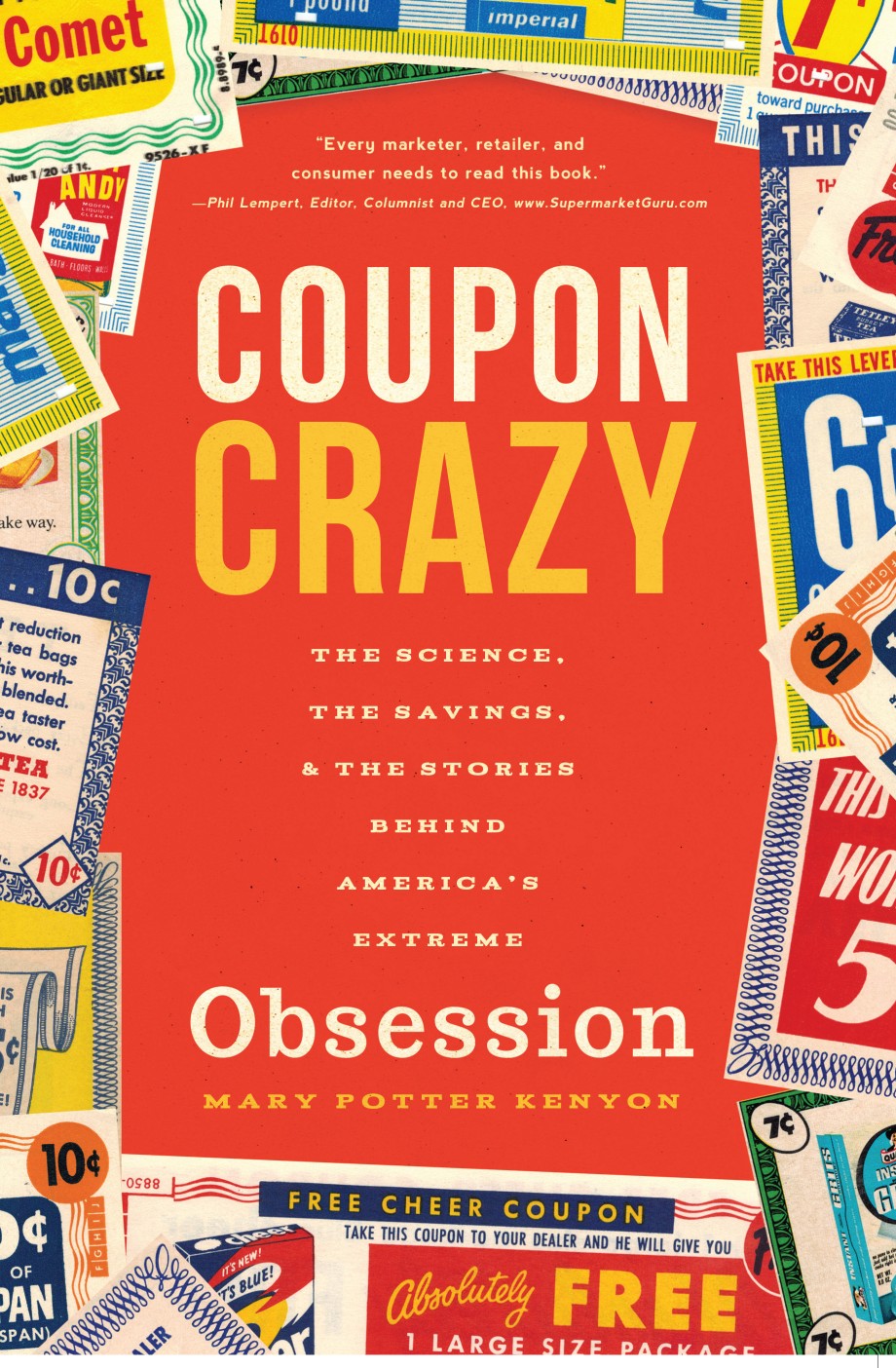 Coupon Crazy The Science, the Savings, and the Stories Behind America's Extreme Obsession