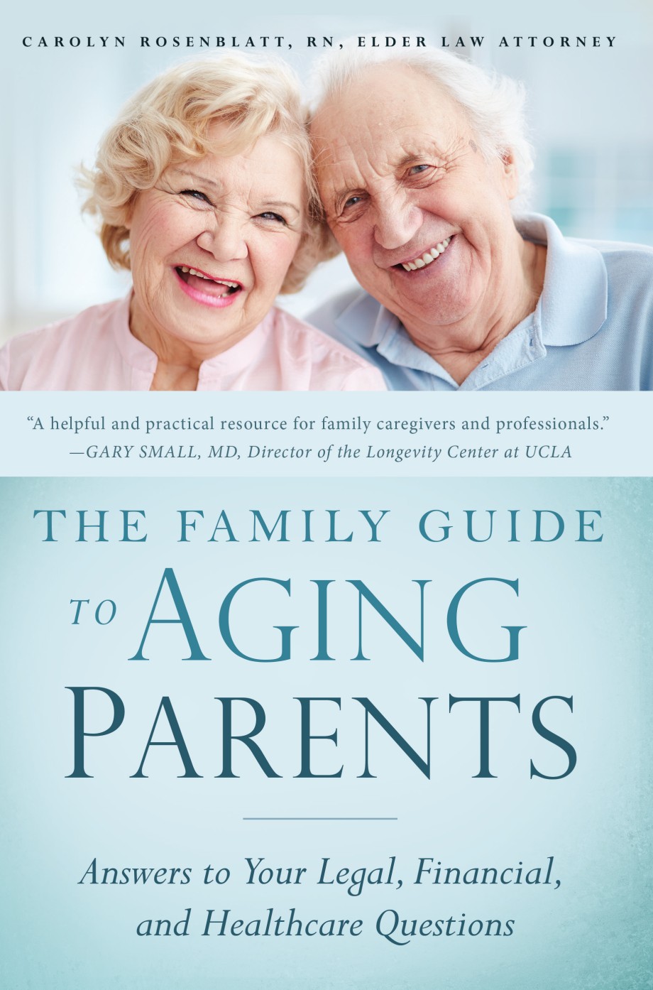 Family Guide to Aging Parents Answers to Your Legal, Financial, and Healthcare Questions