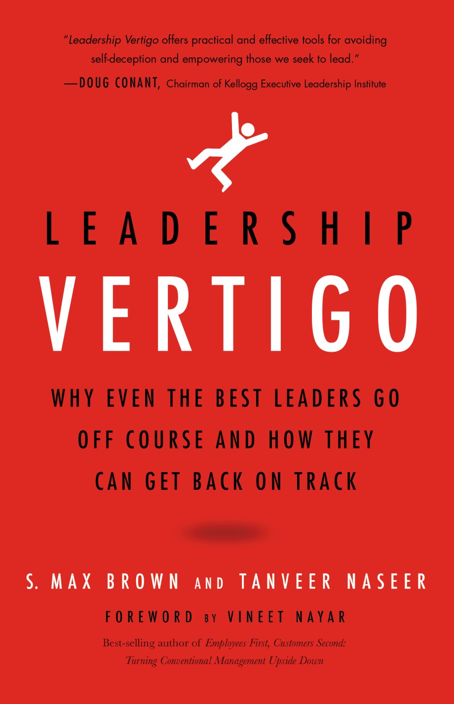 Leadership Vertigo Why Even the Best Leaders Go Off Course and How They Can Get Back On Track