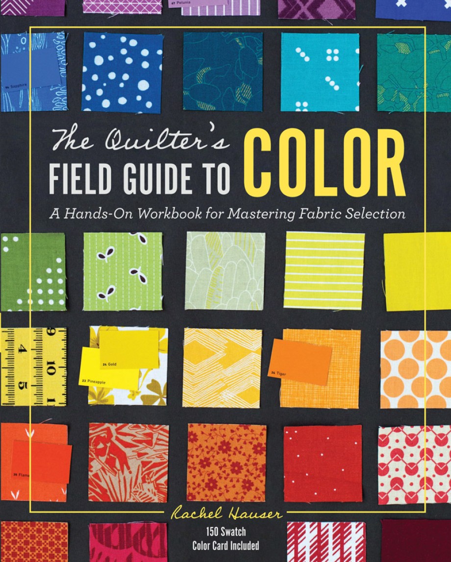 Cover for Quilter's Field Guide to Color A Hands-On Workbook for Mastering Fabric Selection