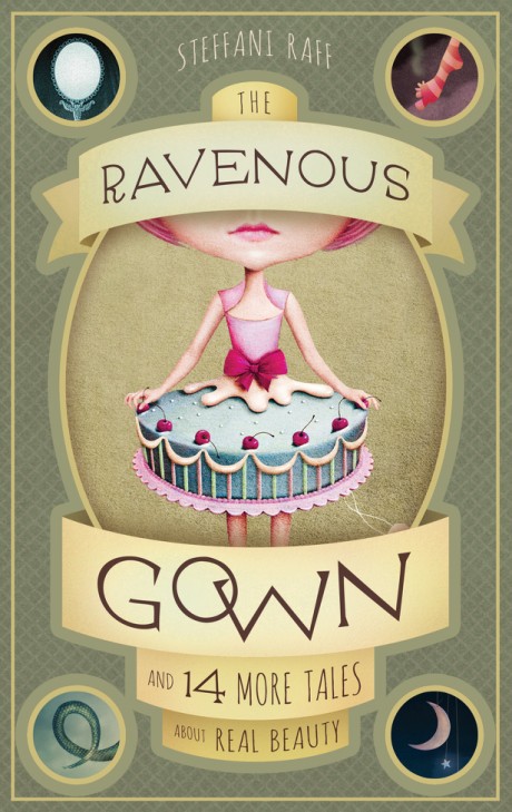 Cover image for Ravenous Gown And 14 More Tales about Real Beauty
