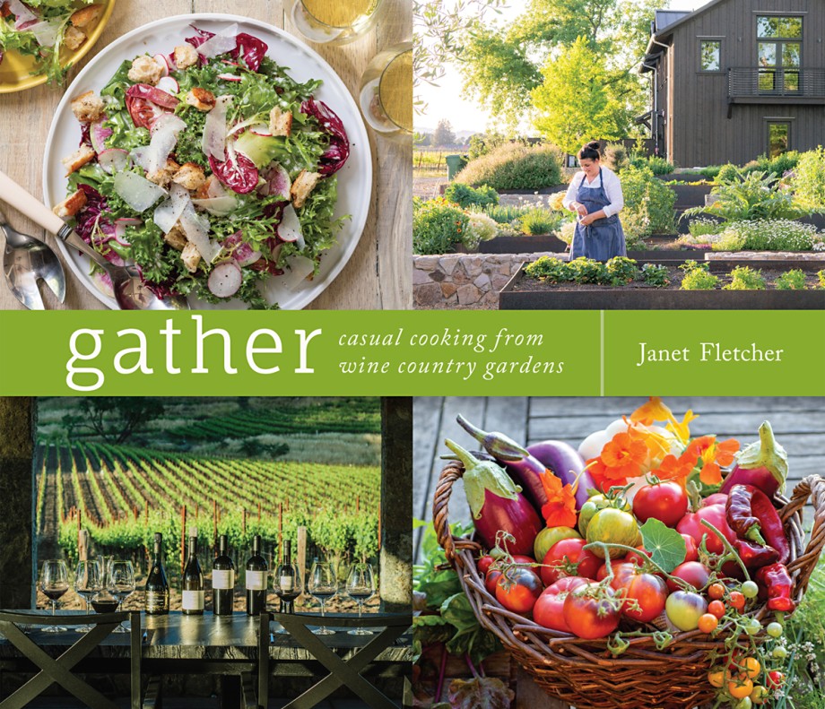 Gather Casual Cooking from Wine Country Gardens