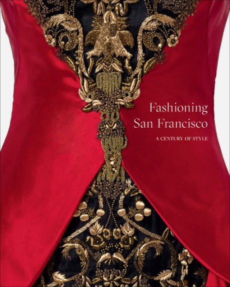 Cover image for Fashioning San Francisco A Century of Style