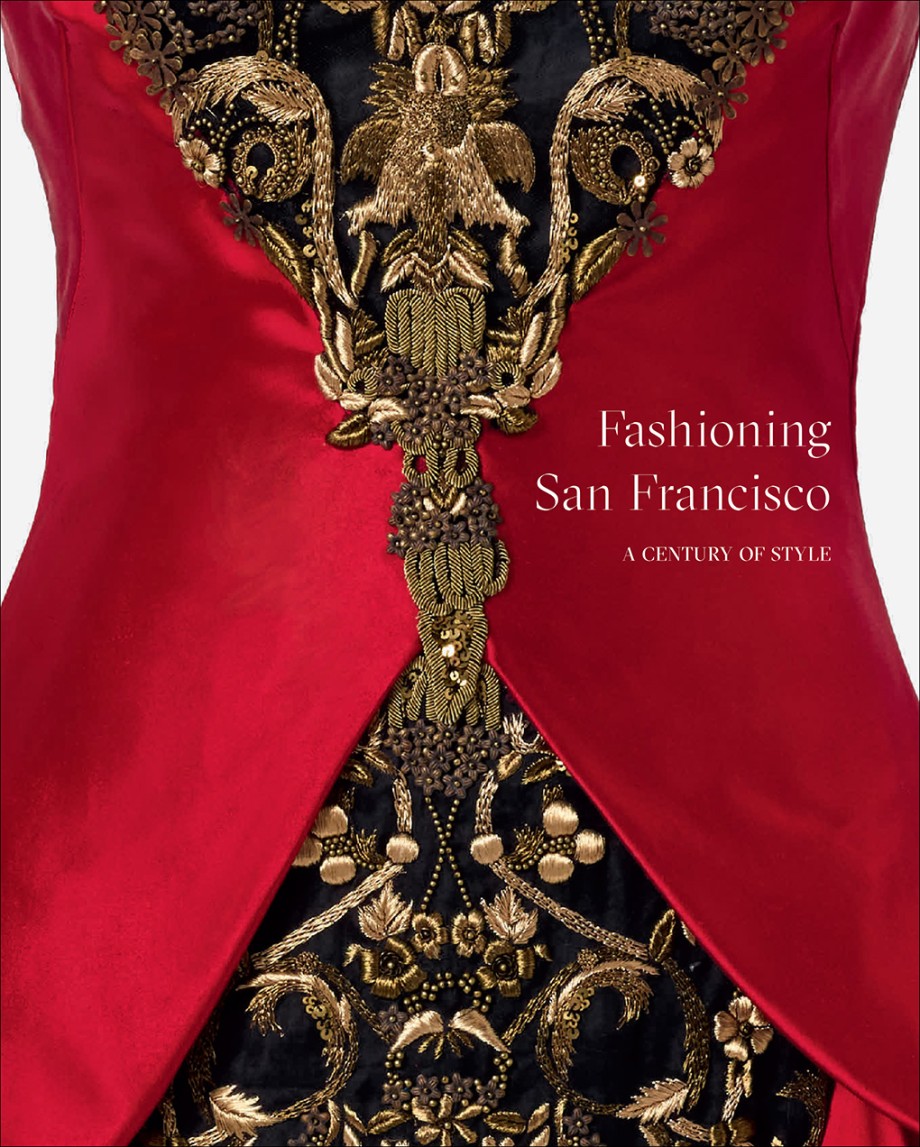 Fashioning San Francisco A Century of Style