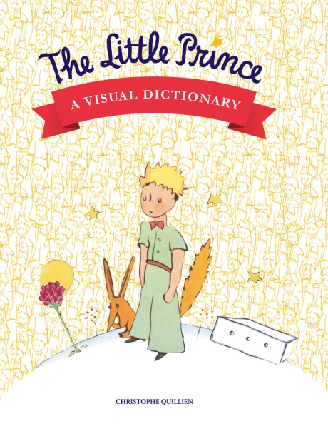 Cover image for Little Prince A Visual Dictionary