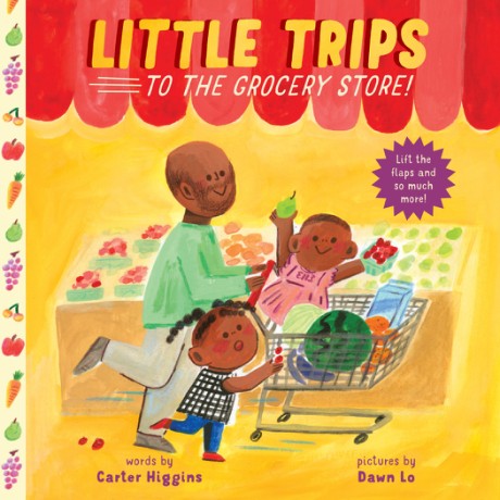 Cover image for Little Trips: To the Grocery Store! An Interactive Picture Book