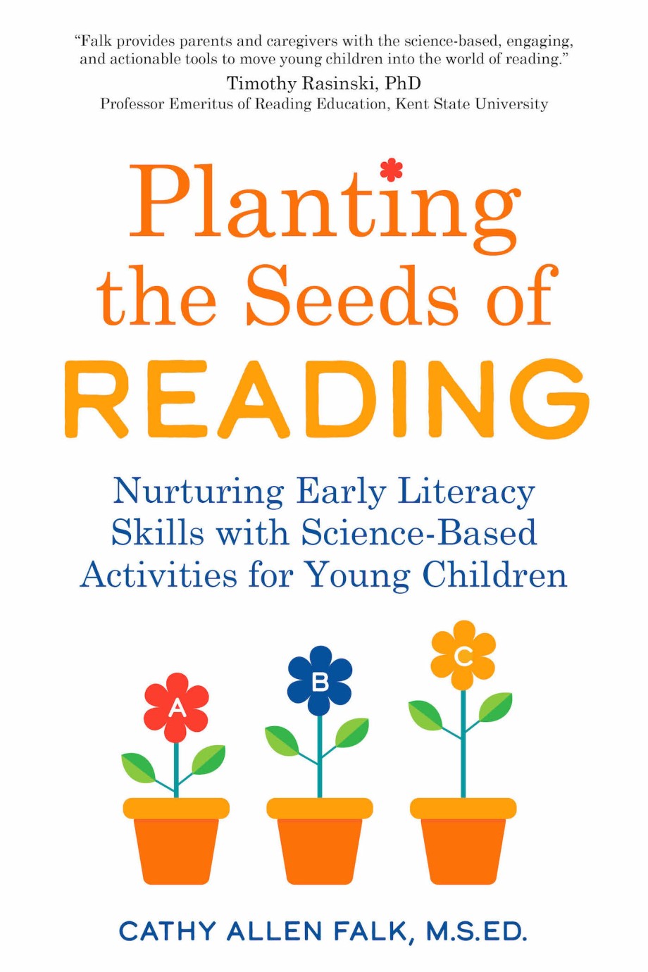 Planting the Seeds of Reading Nurturing Early Literacy Skills with Science-Based Activities for Young Children