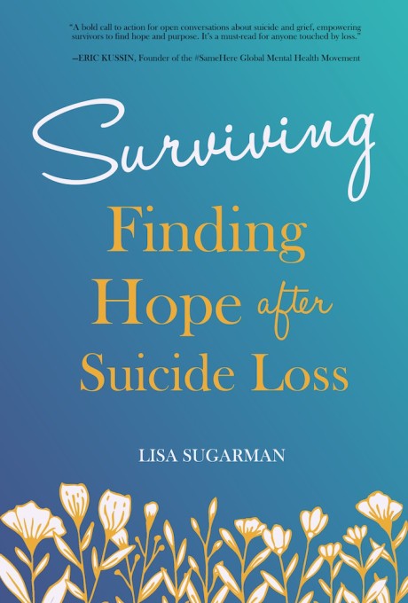 Cover image for Surviving Finding Hope After Suicide Loss